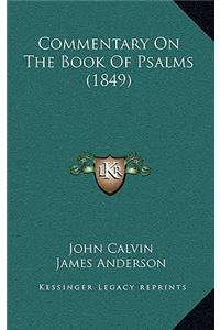 Commentary On The Book Of Psalms (1849)