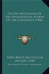 On the Mechanism of the Physiological Action of the Cathartics (1906)