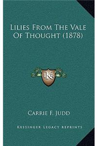 Lilies From The Vale Of Thought (1878)