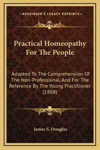 Practical Homeopathy for the People