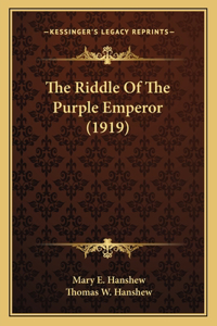 The Riddle Of The Purple Emperor (1919)