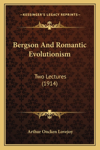 Bergson And Romantic Evolutionism