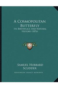 A Cosmopolitan Butterfly