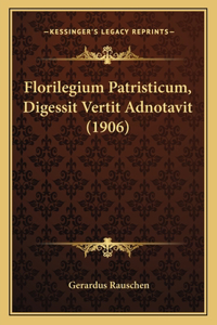 Florilegium Patristicum, Digessit Vertit Adnotavit (1906)