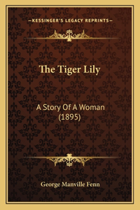 The Tiger Lily