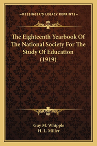 Eighteenth Yearbook Of The National Society For The Study Of Education (1919)