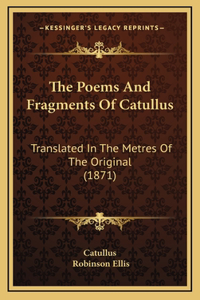 Poems And Fragments Of Catullus