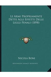 Le Armi Propriamente Dette Agli Effetti Delle Leggi Penali (1898)