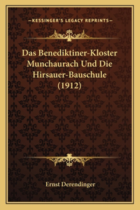 Benediktiner-Kloster Munchaurach Und Die Hirsauer-Bauschule (1912)