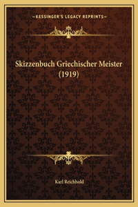 Skizzenbuch Griechischer Meister (1919)