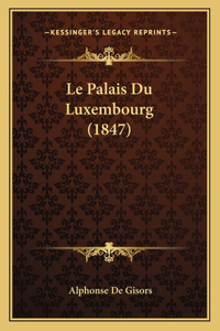 Palais Du Luxembourg (1847)