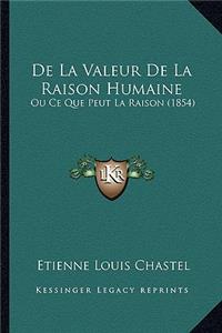 de La Valeur de La Raison Humaine