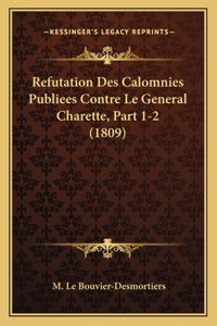 Refutation Des Calomnies Publiees Contre Le General Charette, Part 1-2 (1809)