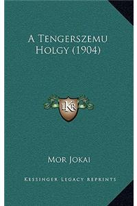A Tengerszemu Holgy (1904)