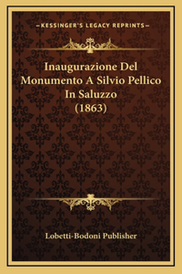 Inaugurazione Del Monumento A Silvio Pellico In Saluzzo (1863)