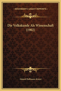 Die Volkskunde Als Wissenschaft (1902)
