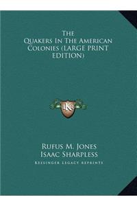 The Quakers in the American Colonies