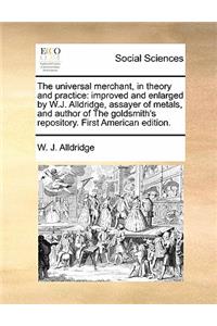 Universal Merchant, in Theory and Practice