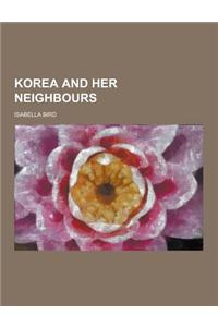 Korea and Her Neighbours