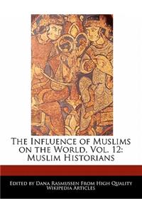 The Influence of Muslims on the World, Vol. 12