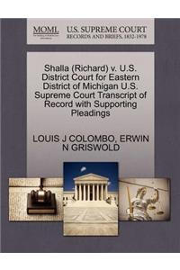 Shalla (Richard) V. U.S. District Court for Eastern District of Michigan U.S. Supreme Court Transcript of Record with Supporting Pleadings