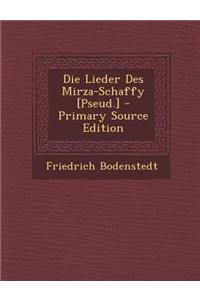 Die Lieder Des Mirza-Schaffy [Pseud.]