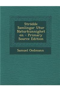 Strödde Samlingar Utur Naturkunnigheten