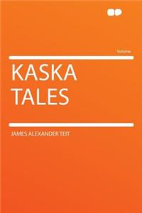 Kaska Tales