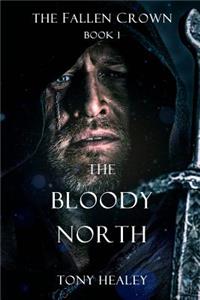 Bloody North (The Fallen Crown Book 1)