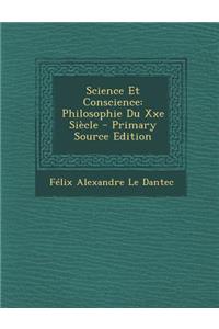 Science Et Conscience: Philosophie Du Xxe Siecle - Primary Source Edition