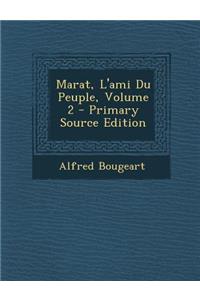 Marat, L'Ami Du Peuple, Volume 2
