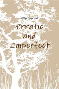 Erratic and Imperfect