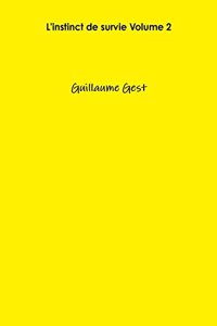 L'Instinct De Survie Volume 2