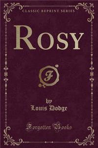 Rosy (Classic Reprint)