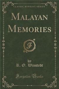 Malayan Memories (Classic Reprint)