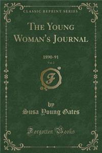 The Young Woman's Journal, Vol. 2: 1890-91 (Classic Reprint)