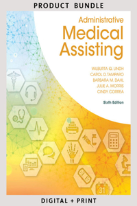 Bundle: Administrative Medical Assisting, 6th + Study Guide for Lindh/Tamparo/Dahl/ Morris/Correa's Comprehensive Medical Assisting: Administrative and Clinical Competencies, 6th + Mindtap Medical Assisting, 2 Terms (12 Months) Printed Access Card