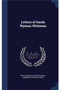 Letters of Sarah Wyman Whitman