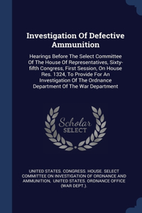 Investigation Of Defective Ammunition