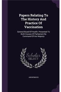 Papers Relating to the History and Practice of Vaccination