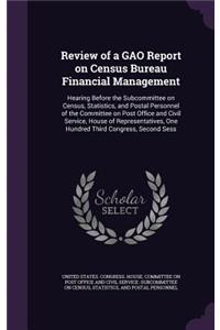 Review of a GAO Report on Census Bureau Financial Management