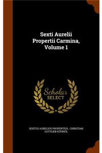 Sexti Aurelii Propertii Carmina, Volume 1