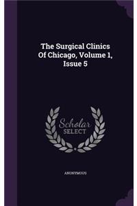 The Surgical Clinics of Chicago, Volume 1, Issue 5