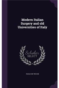 Modern Italian Surgery and Old Universities of Italy