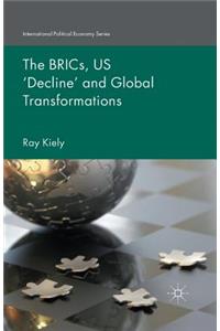 Brics, Us 'Decline' and Global Transformations