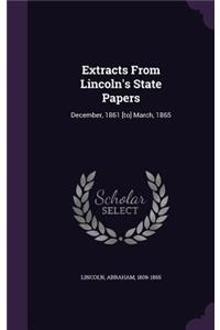 Extracts From Lincoln's State Papers