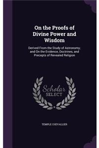 On the Proofs of Divine Power and Wisdom