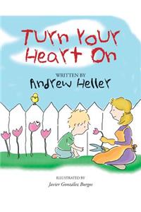 Turn your heart on