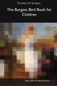 The Burgess Bird Book for Children