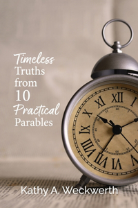 Timeless Truths From 10 Practical Parables